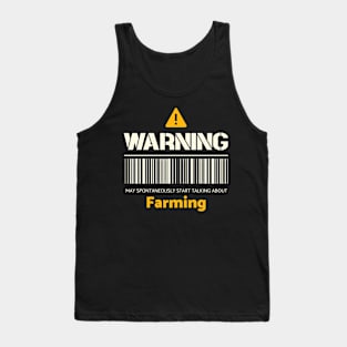 Warning may spontaneously start talking about farming Tank Top